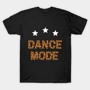 Dance mode T-Shirt